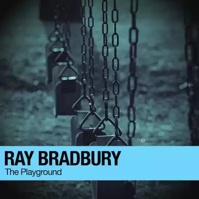 Брэдбери Рэй - Детская площадка HubKnigi — Аудиокниги Онлайн | Классика, Детективы, Поэзия и Более